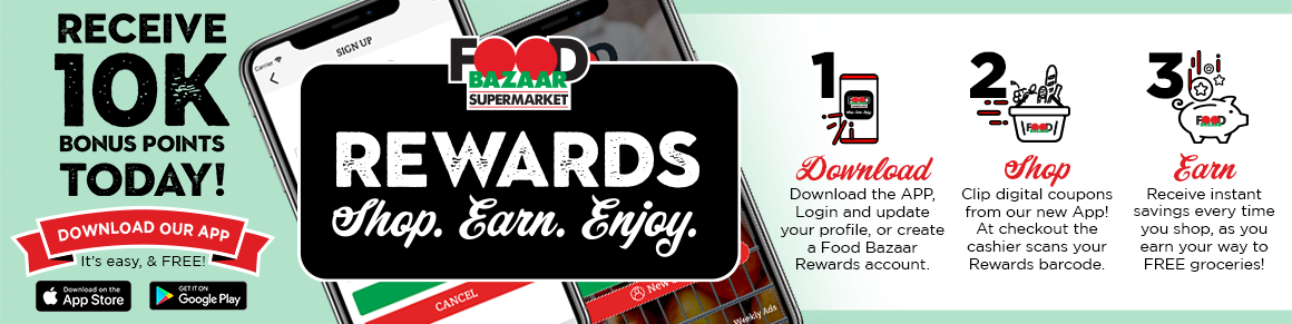 Food Bazaar Rewards - Shop. Earn. Enjoy. - Receive 10K Bonus Points Today!